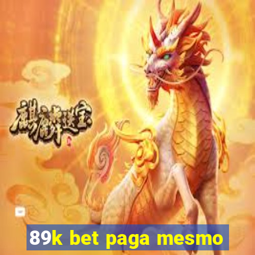 89k bet paga mesmo